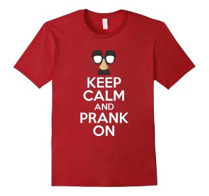 Keep Calm And Prank On T-Shirt